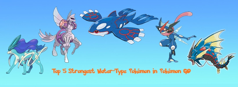 Top 5 Strongest Water-Type Pokémon in Pokémon GO